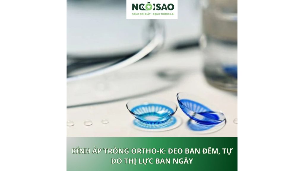 Kính áp tròng Ortho-K: Đeo ban đêm, tự do thị lực ban ngày