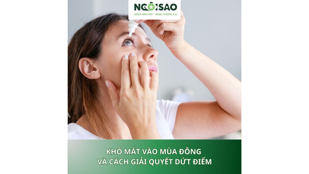 Khô mắt vào mùa đông và cách giải quyết dứt điểm