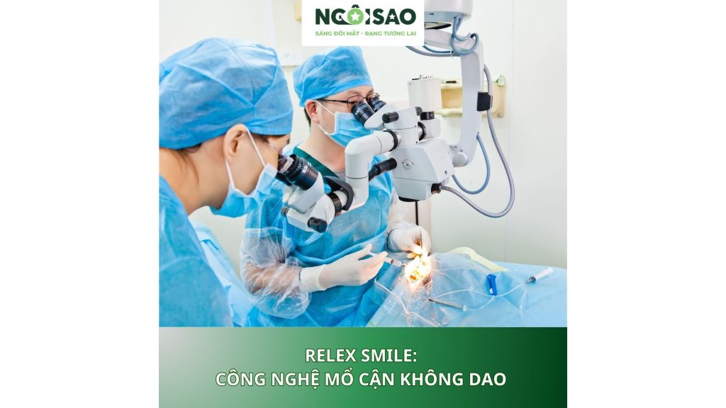 ReLEx SMILE: Công nghệ mổ cận không dao